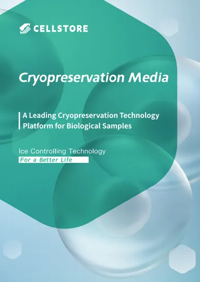 CellStore Cryopreservation Media Product Catalog and Service Offerings